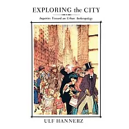 Exploring the City: Inquiries Toward an Urban Anthropology