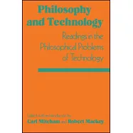 Philosophy and Technology: Readings in the Philosophical Problems of Technology