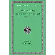 Pausanias: Description of Greece : Attica and Corinth; Books I Andii