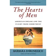 Hearts of Men: American Dreams and the Flight from Commitment