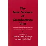 The New Science of Giambattista Vico: Unabridged Translation of the Third Edition (1744) with the Addition of "practic of the New Science"