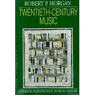 Twentieth-Century Music: A History of Musical Style in Modern Europe and America