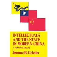 Intellectuals and the State in Modern China