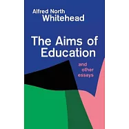 The Aims of Education and Other Essays