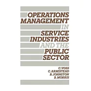 Operations Management in Service Industries and the Public Sector: Text and Cases