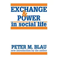 Exchange and Power in Social Life