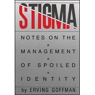 Stigma: Notes on the Management of Spoiled Identity