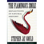 The Flamingo’s Smile: Reflections in Natural History