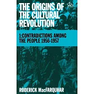 The Origins of the Cultural Revolution: The Coming of the Cataclysm, 1961-1966