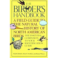 The Birder’s Handbook: A Field Guide to the Natural History of North American Birds;Including All Species That Regularly Breed N