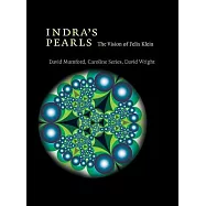 Indra’s Pearls: The Vision of Felix Klein