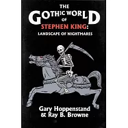 Gothic World of Stephen King: Landscape of Nightmares