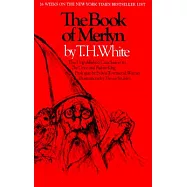 The Book of Merlyn: The Unpublished Conclusion to the Once and Future King