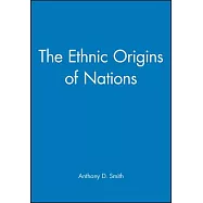 The Ethnic Origins of Nations