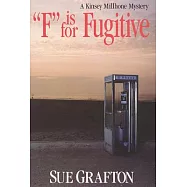 F Is for Fugitive: A Kinsey Millhone Mystery