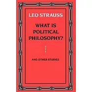 What Is Political Philosophy? and Other Studies