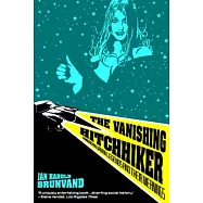 The Vanishing Hitchhiker: American Urban Legends and Their Meanings