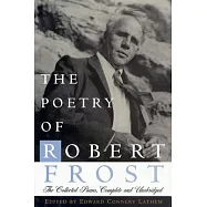 The Poetry of Robert Frost: The Collected Poems