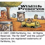 Wildlife Preserves: A Far Side Collection