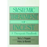 Systemic Treatment of Incest: A Therapeutic Handbook