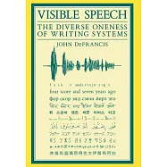 Visible Speech: The Diverse Oneness of Writing Systems