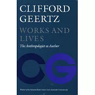 Works and Lives: The Anthropologist As Author