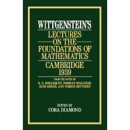 Wittgenstein’s Lectures on the Foundations of Mathematics, Cambridge, 1939