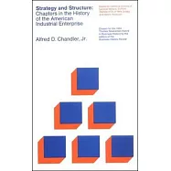 Strategy and Structure: Chapters in the History of the American Industrial Enterprise