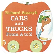 Richard Scarry&rsquo;s Cars and Trucks from a to Z