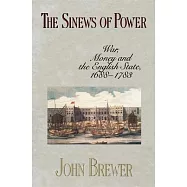 Sinews of Power: War, Money and the English State, 1688-1783