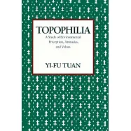 Topophilia: A Study of Environmental Perception, Attitudes, and Values