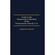 Guide to the Manuscript Collections of the Presbyterian Church, U.S.