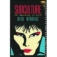 Subculture: The Meaning of Style