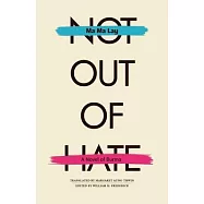 Not Out of Hate: A Novel of Burma