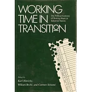 Working Time in Transition: The Political Economy of Working Hours in Industrial Nations
