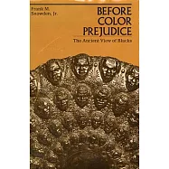 Before Color Prejudice: The Ancient View of Blacks
