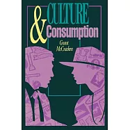 Culture and Consumption: New Approaches to the Symbolic Character of Consumer Goods and Activities