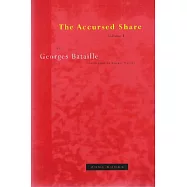 The Accursed Share: An Essay on General Economy : Consumption