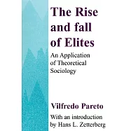 The Rise and Fall of Elites: An Application of Theoretical Sociology