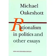 Rationalism in Politics and Other Essays
