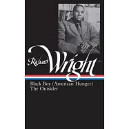 Richard Wright Black Boy (American Hunger) the Outsider: Black Boy
