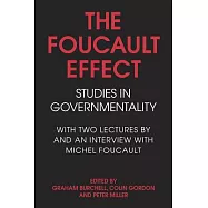 The Foucault Effect: Studies in Governmentality : With Two Lectures by and an Interview With Michel Foucault