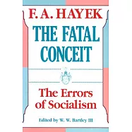 The Fatal Conceit: The Errors of Socialism