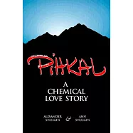 Pihkal: A Chemical Love Story