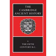 The Cambridge Ancient History: The Fifth Century B.C.