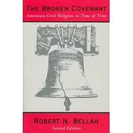 The Broken Covenant: American Civil Religion in Time of Trial