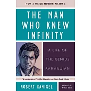 The Man Who Knew Infinity: A Life of the Genius Ramanujan