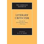 The Cambridge History of Literary Criticism: Volume 6, the Nineteenth Century, C.1830-1914