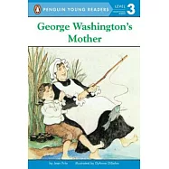 George Washington’s Mother(Penguin Young Readers, L3)