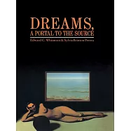Dreams, a Portal to the Source